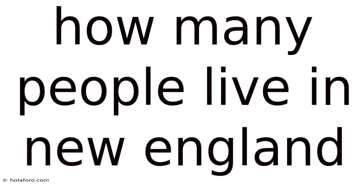 How Many People Live In New England