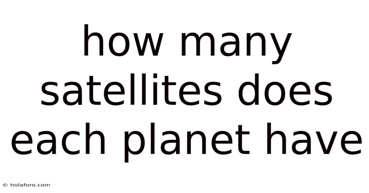 How Many Satellites Does Each Planet Have