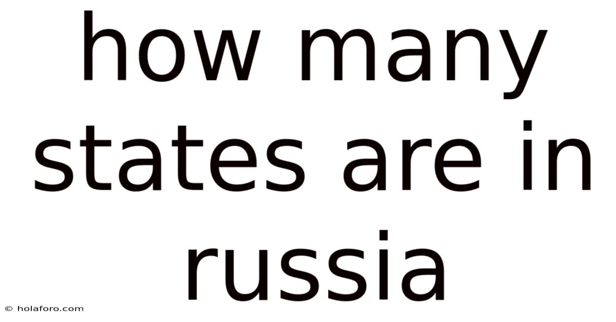 How Many States Are In Russia