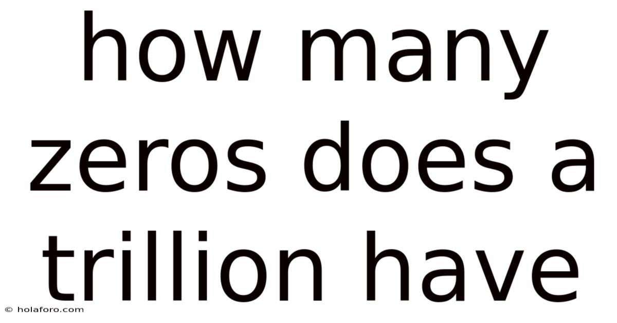 How Many Zeros Does A Trillion Have
