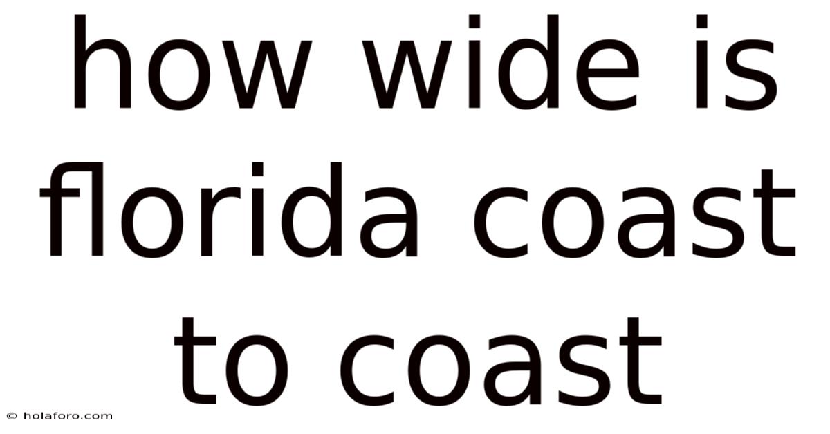 How Wide Is Florida Coast To Coast