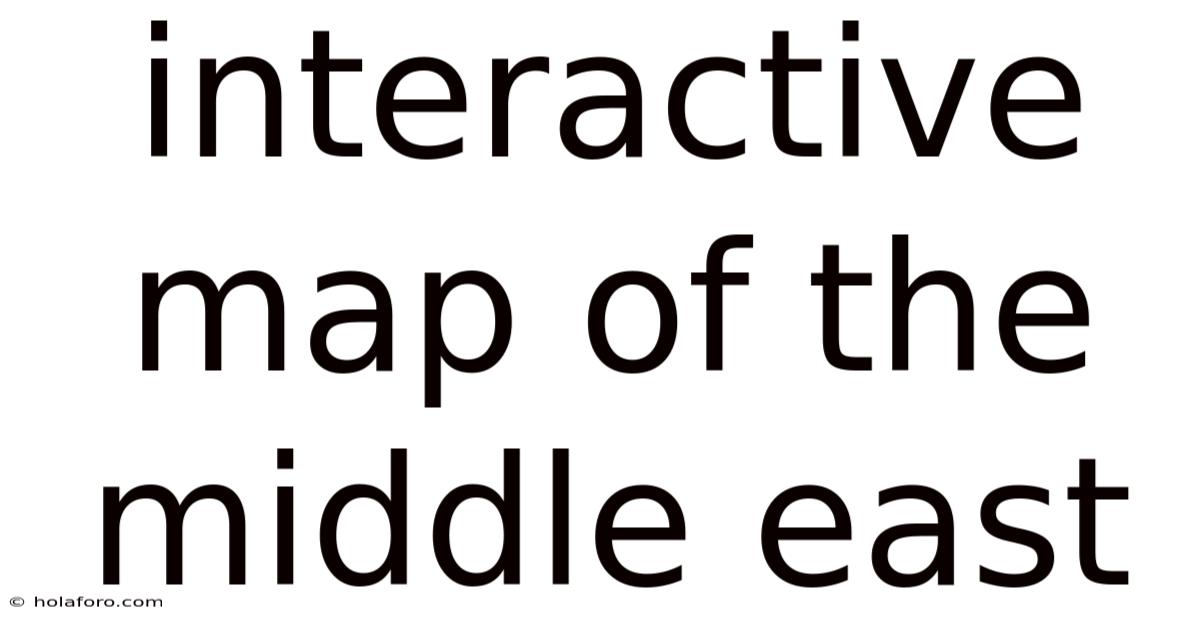 Interactive Map Of The Middle East