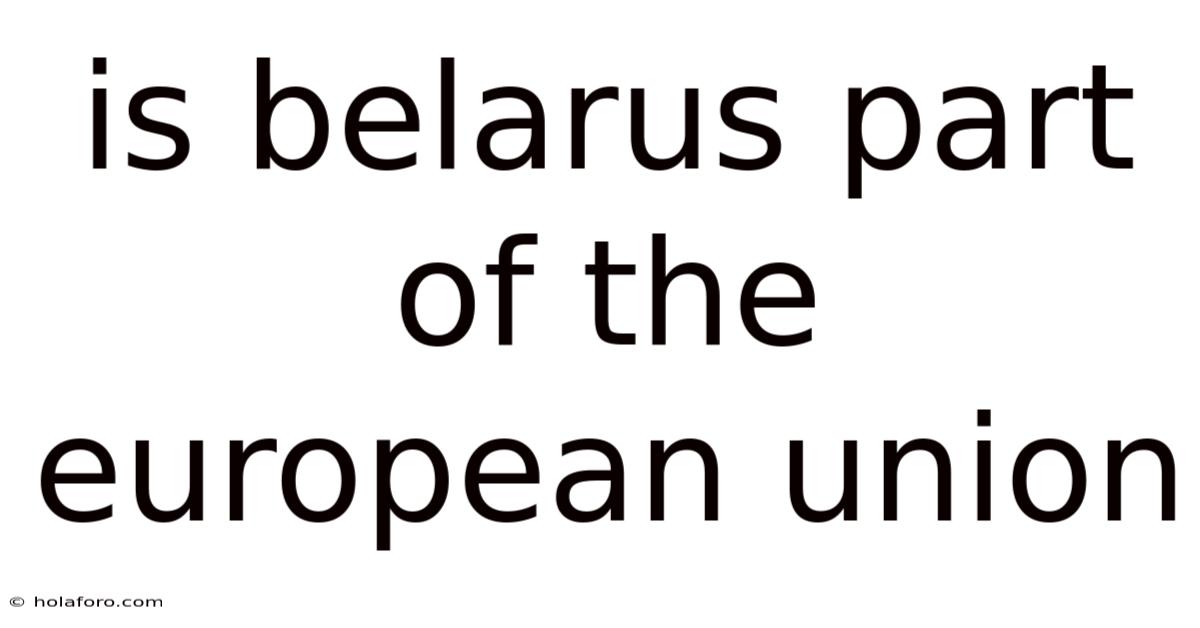 Is Belarus Part Of The European Union