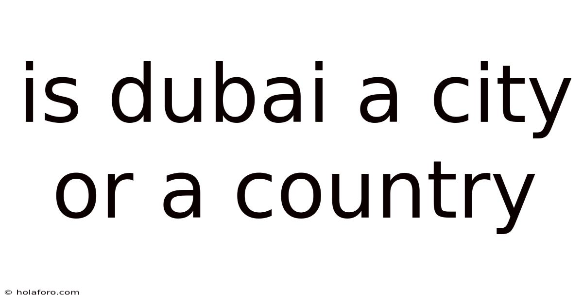 Is Dubai A City Or A Country