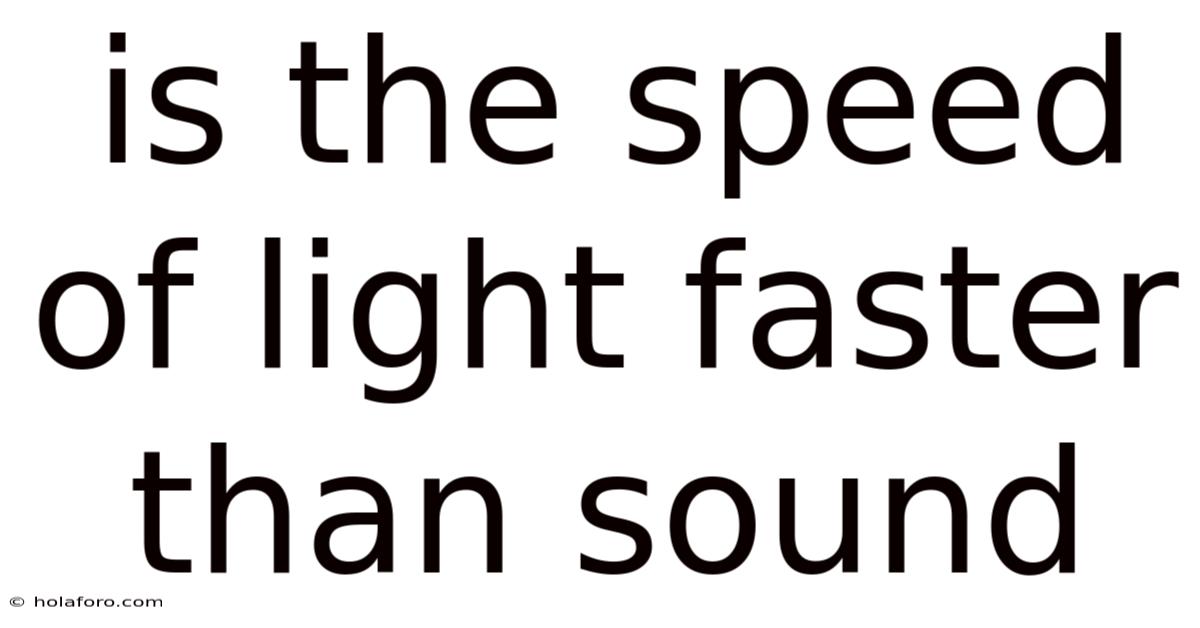Is The Speed Of Light Faster Than Sound