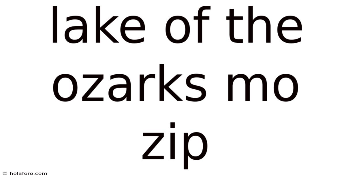 Lake Of The Ozarks Mo Zip