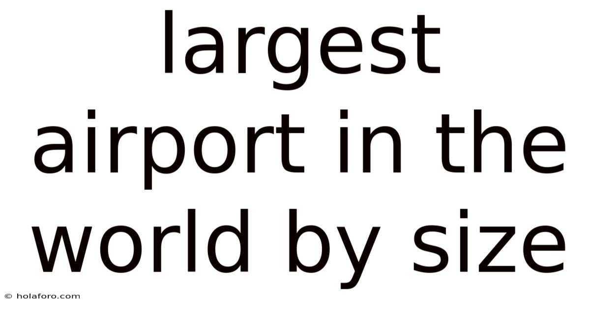 Largest Airport In The World By Size
