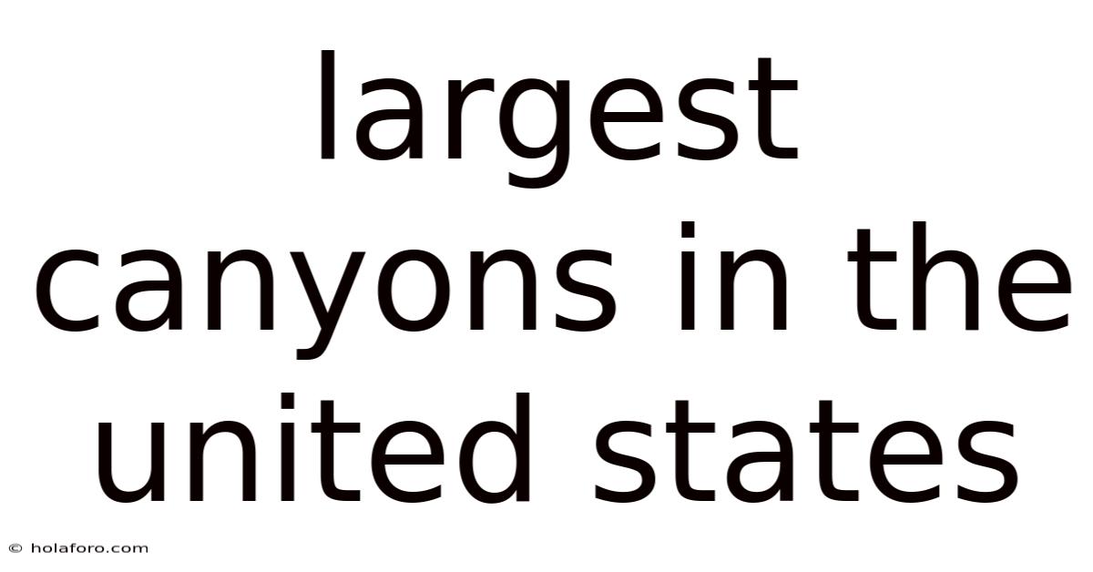 Largest Canyons In The United States