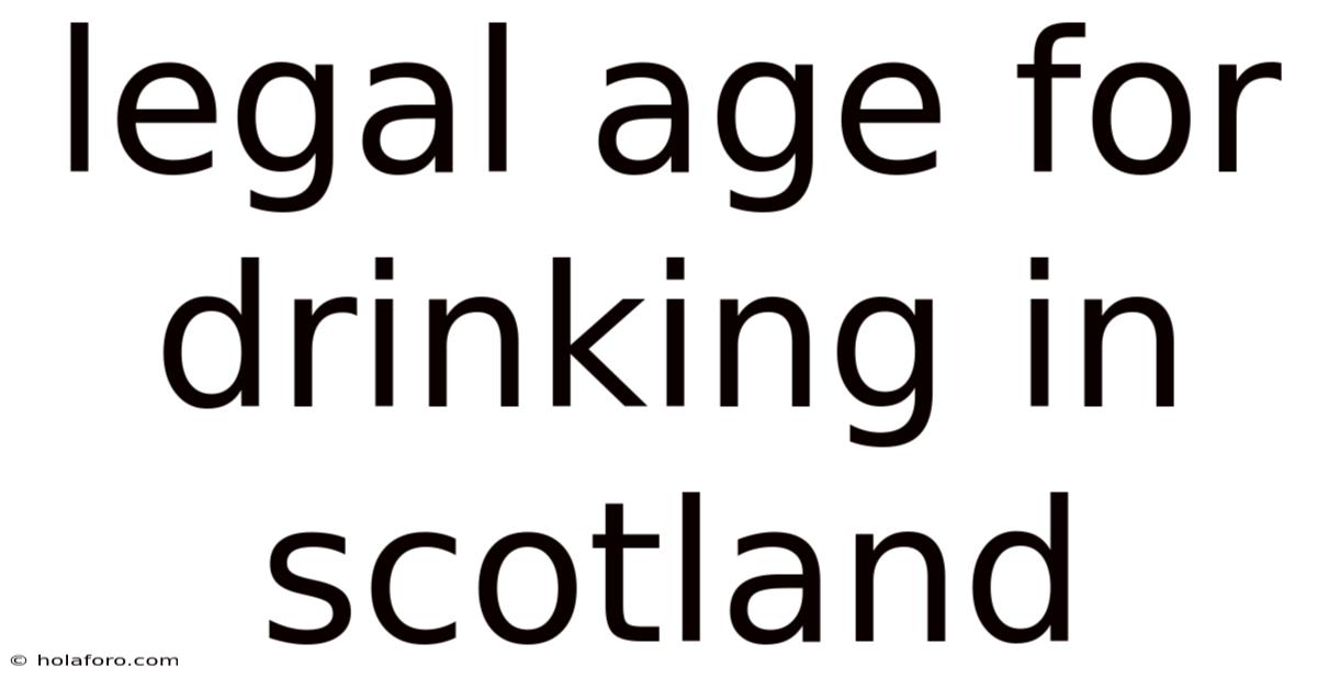 Legal Age For Drinking In Scotland