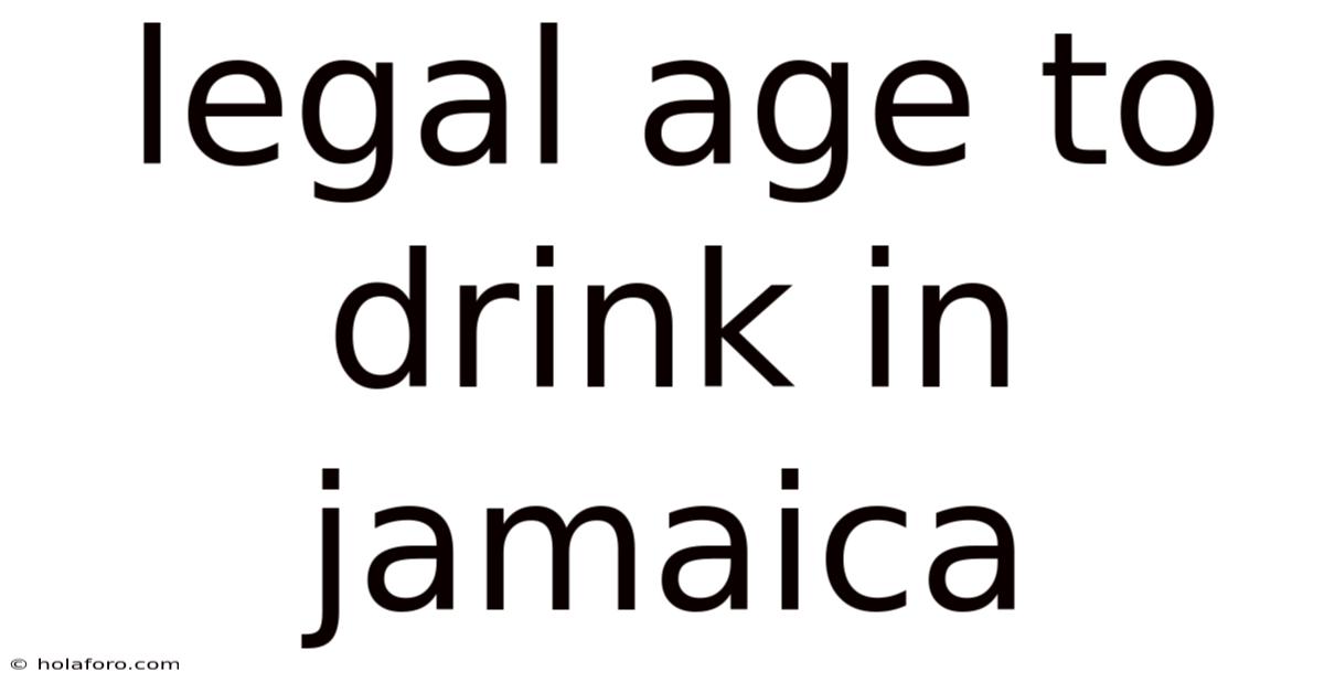 Legal Age To Drink In Jamaica