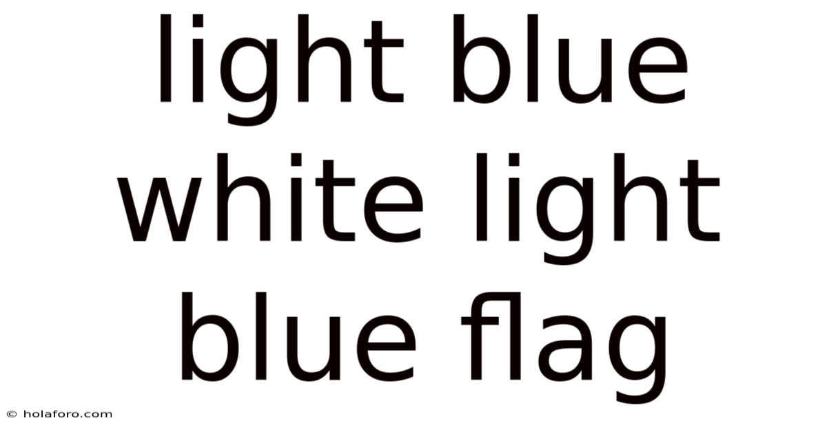 Light Blue White Light Blue Flag