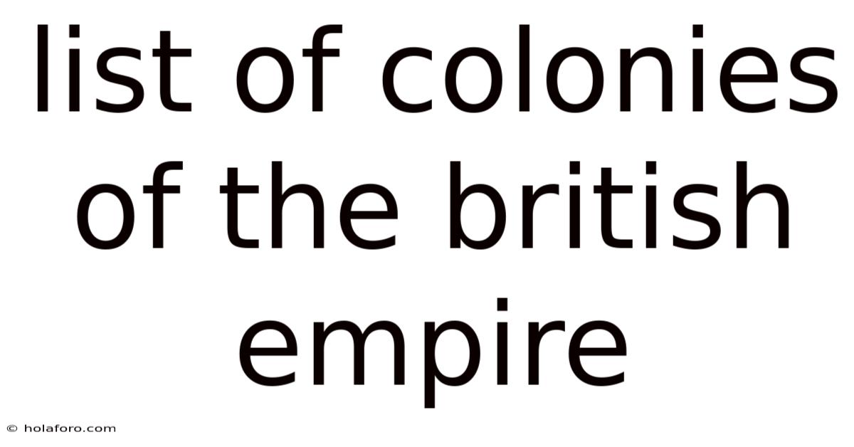 List Of Colonies Of The British Empire