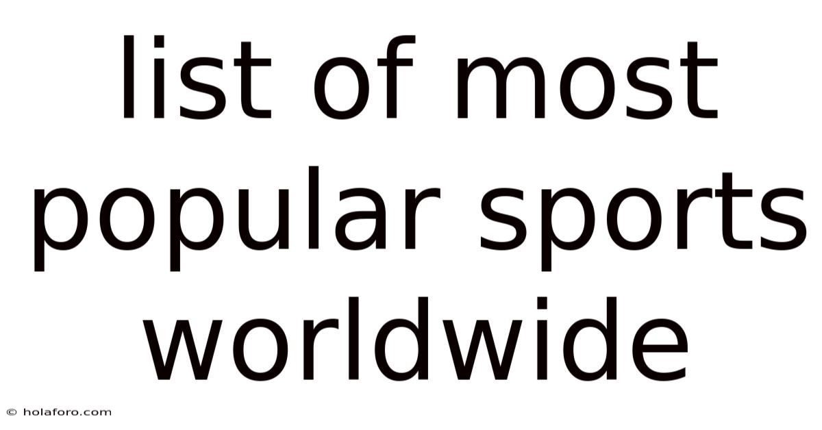 List Of Most Popular Sports Worldwide