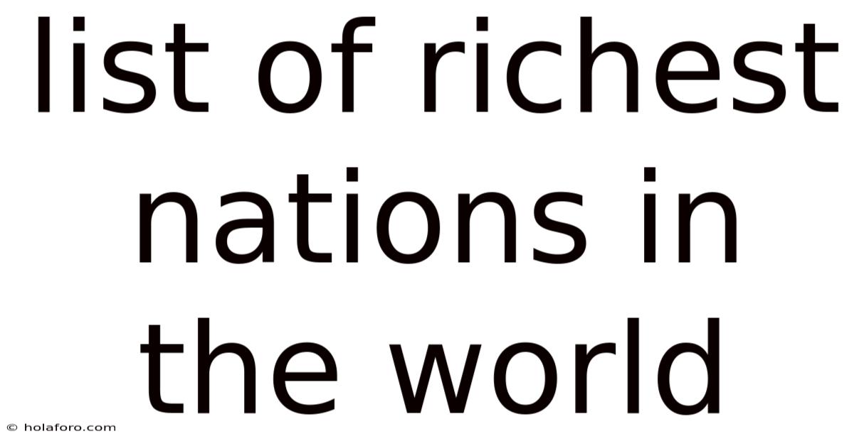 List Of Richest Nations In The World
