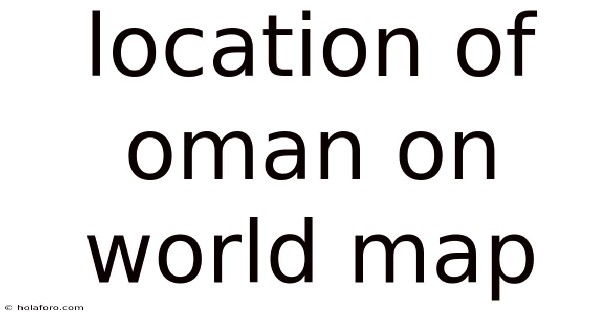 Location Of Oman On World Map