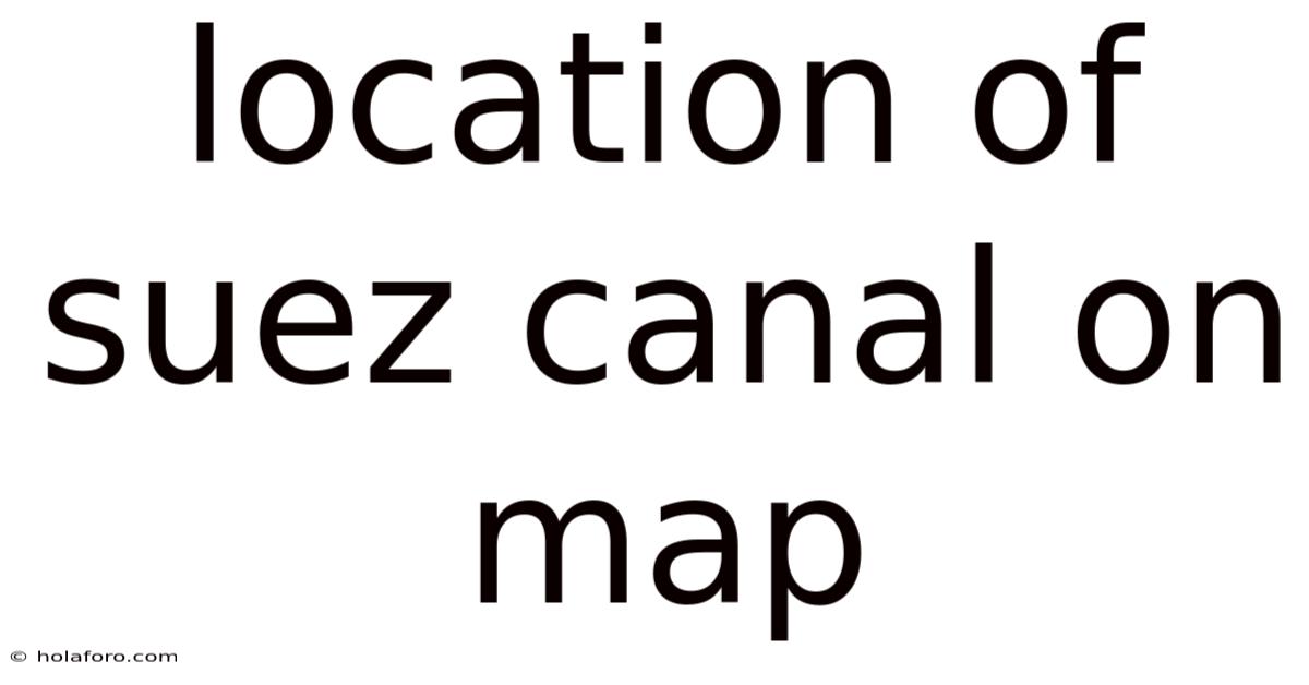 Location Of Suez Canal On Map
