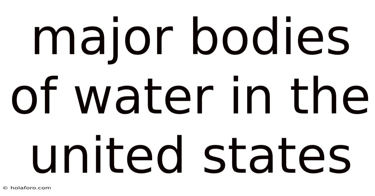 Major Bodies Of Water In The United States