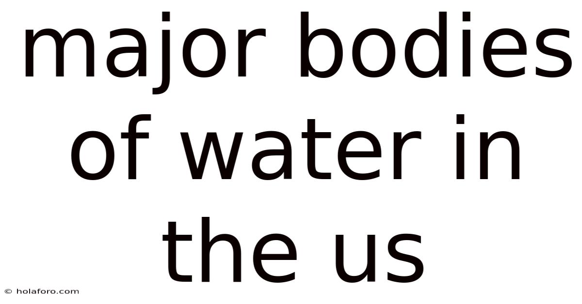 Major Bodies Of Water In The Us