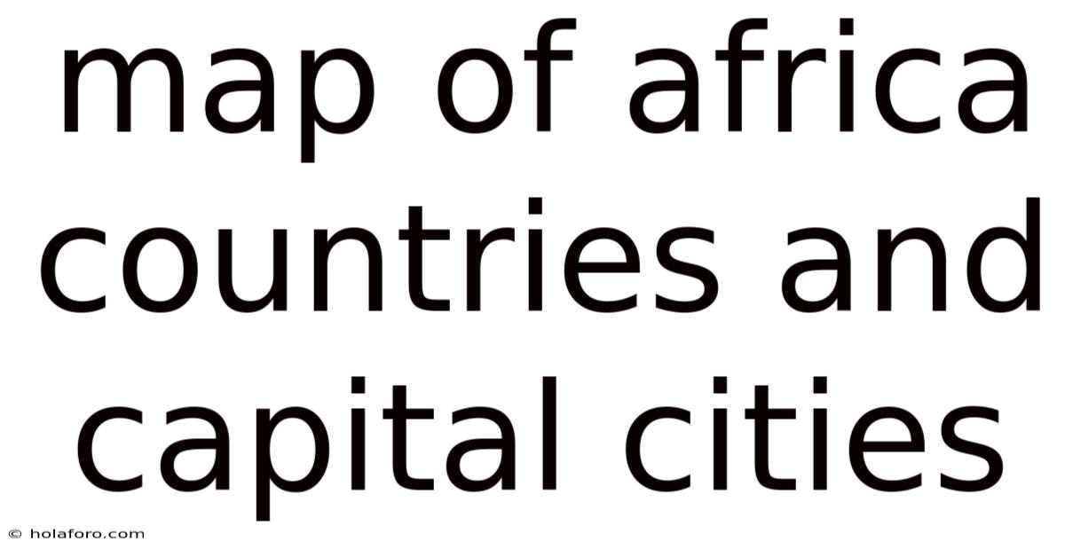 Map Of Africa Countries And Capital Cities