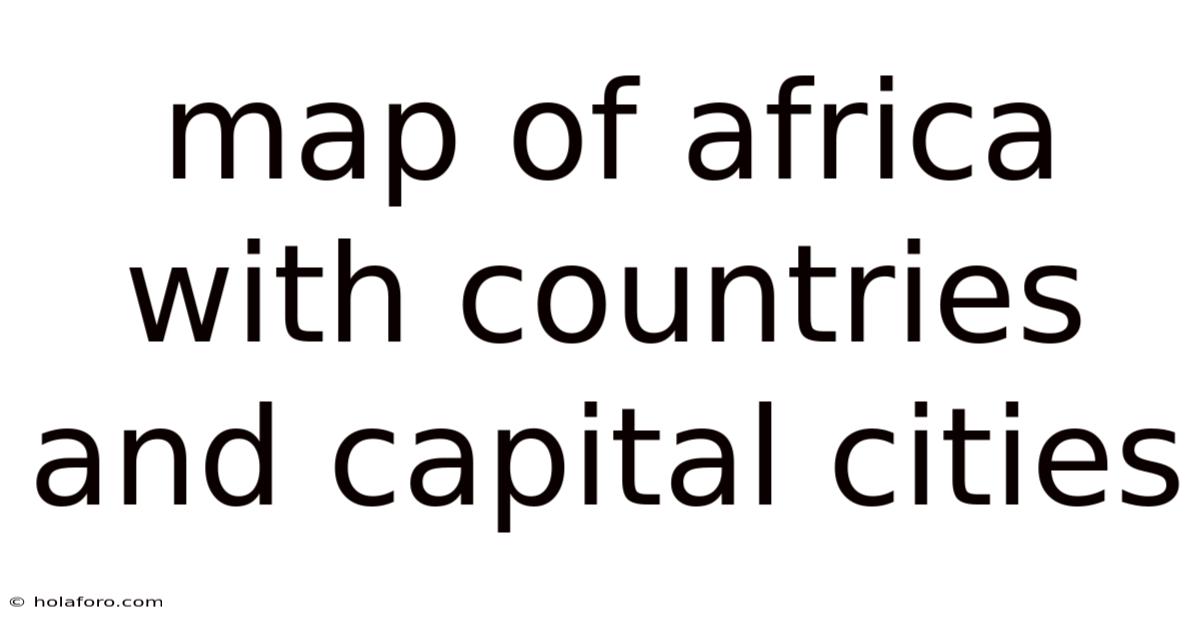 Map Of Africa With Countries And Capital Cities
