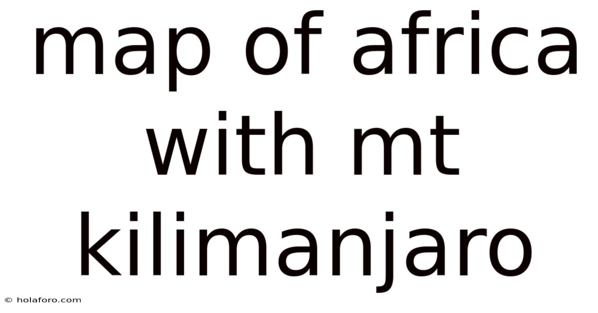Map Of Africa With Mt Kilimanjaro