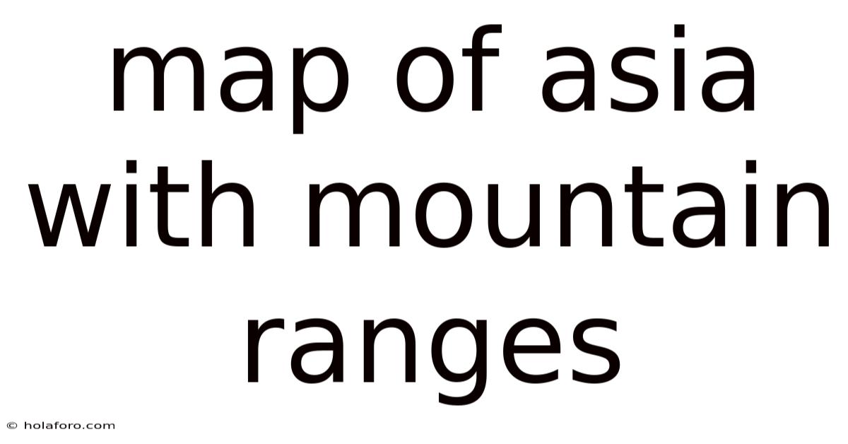 Map Of Asia With Mountain Ranges