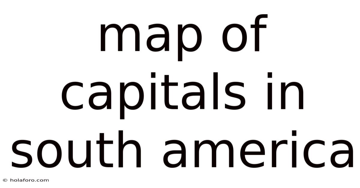 Map Of Capitals In South America