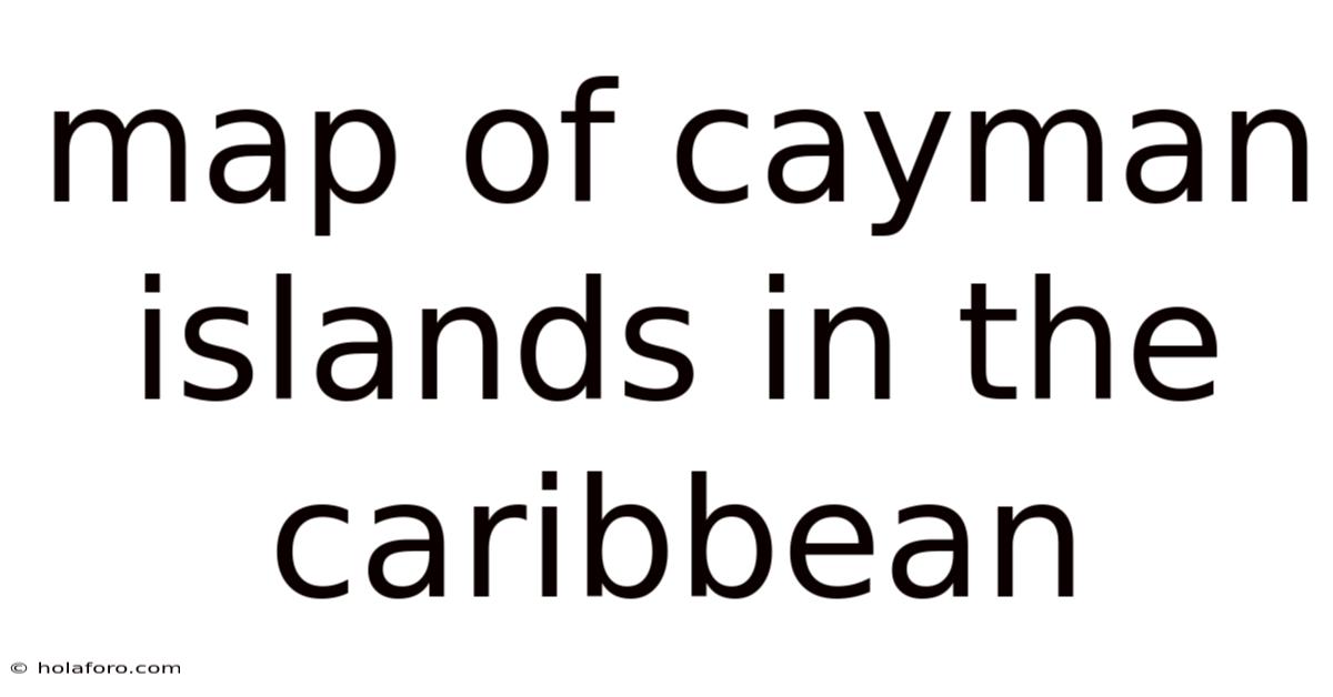 Map Of Cayman Islands In The Caribbean