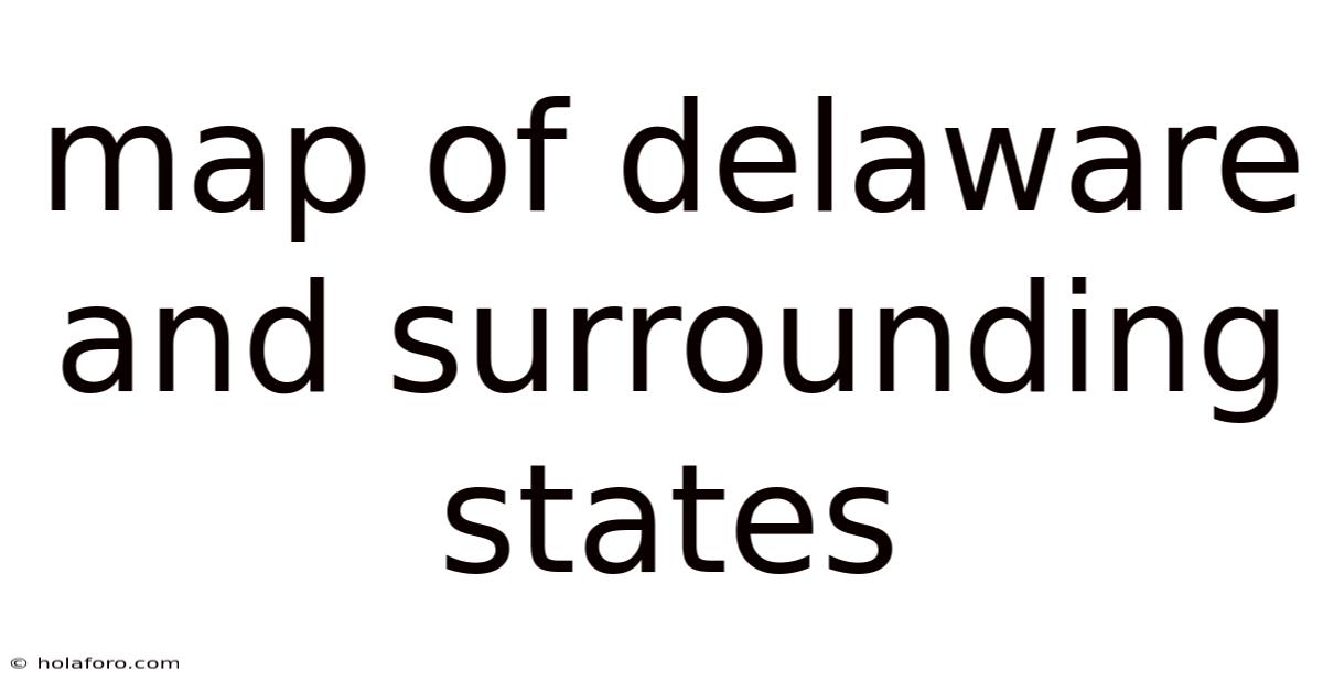 Map Of Delaware And Surrounding States