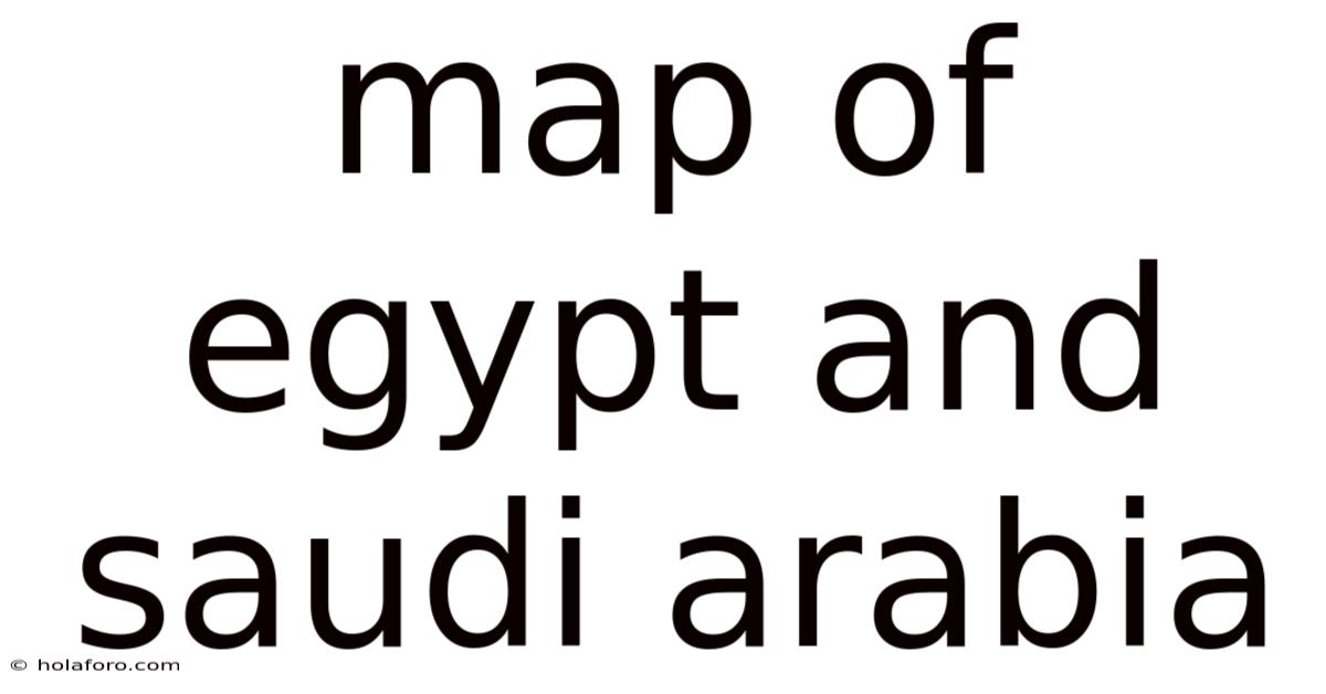 Map Of Egypt And Saudi Arabia
