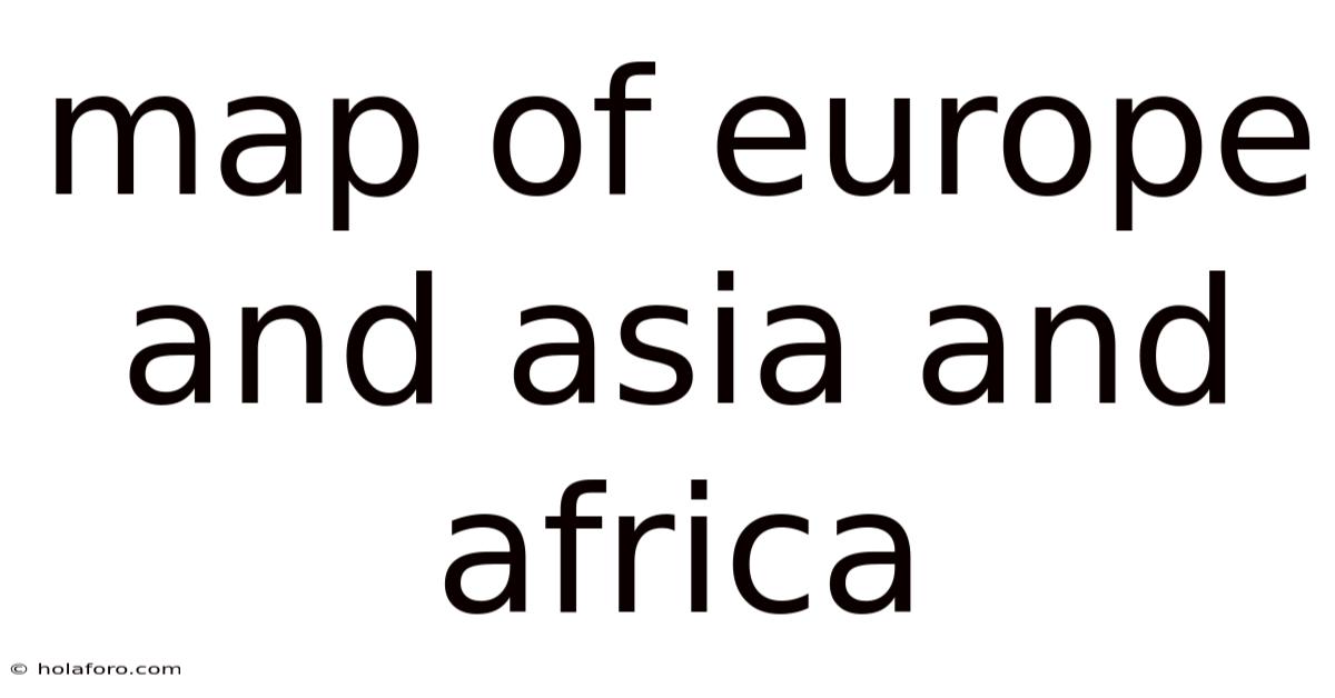 Map Of Europe And Asia And Africa