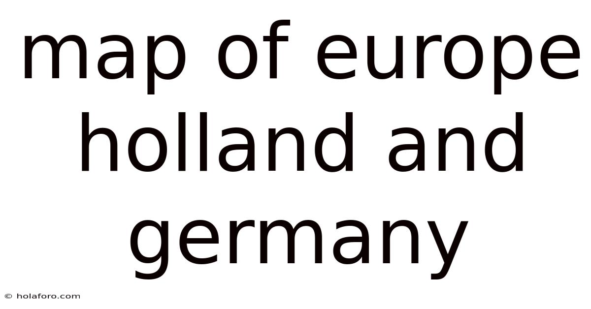 Map Of Europe Holland And Germany