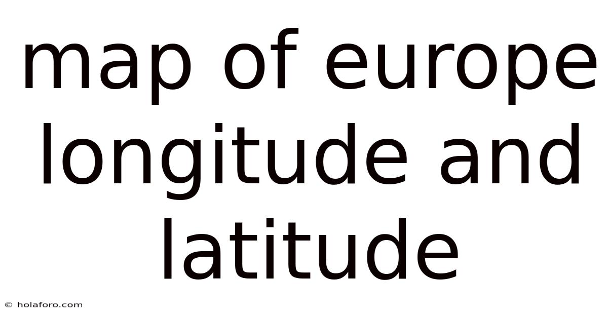 Map Of Europe Longitude And Latitude