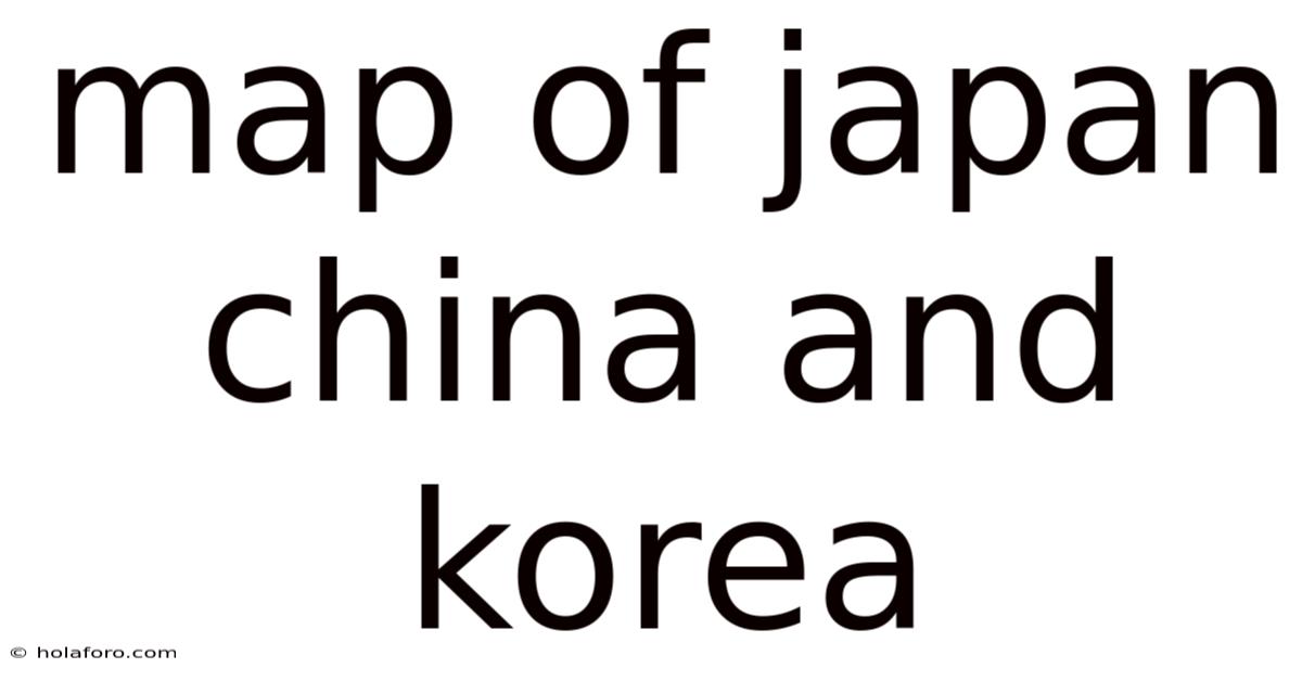 Map Of Japan China And Korea