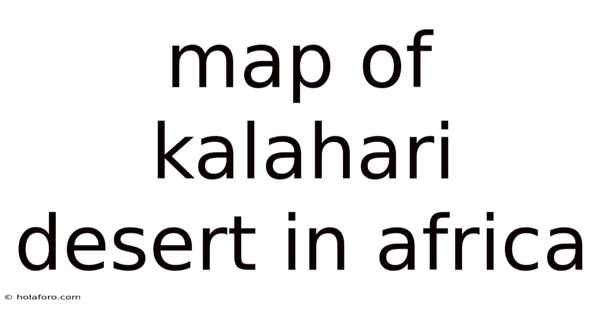 Map Of Kalahari Desert In Africa
