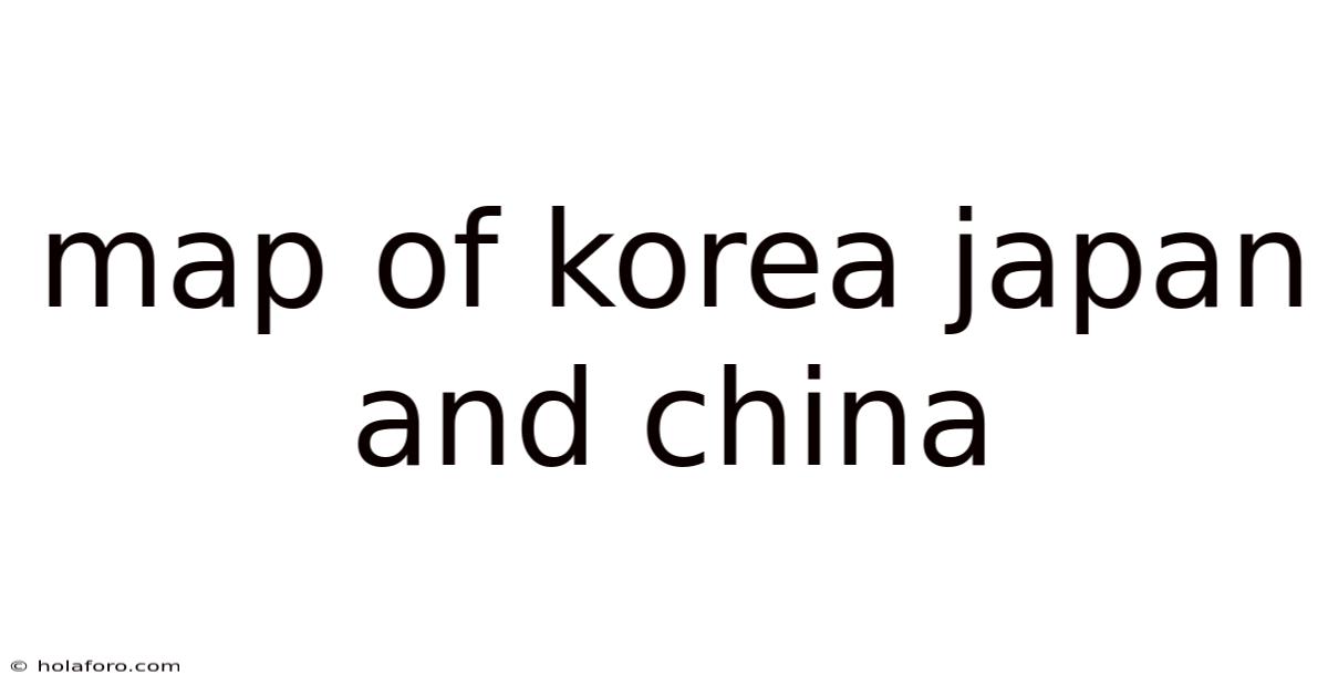 Map Of Korea Japan And China