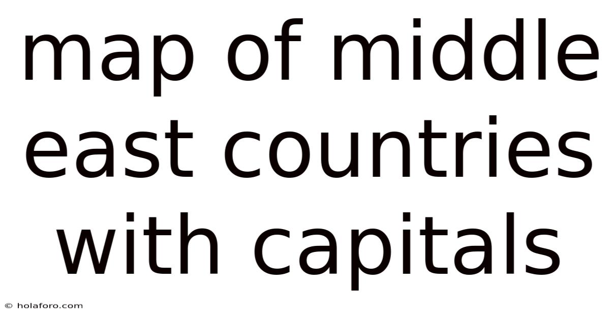Map Of Middle East Countries With Capitals