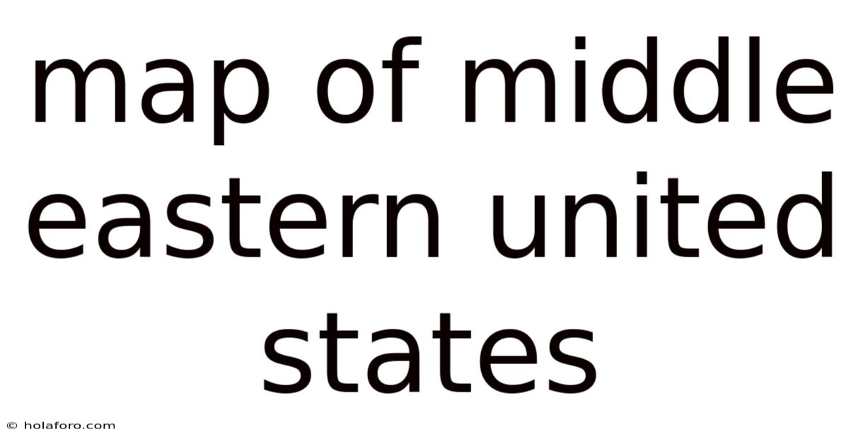 Map Of Middle Eastern United States