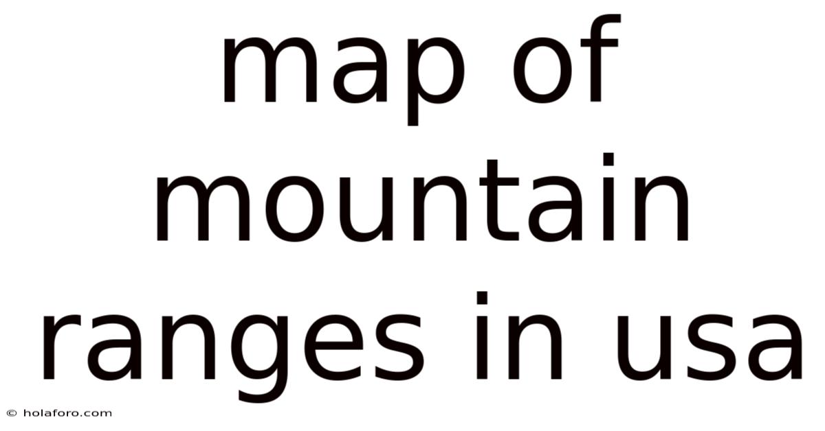 Map Of Mountain Ranges In Usa