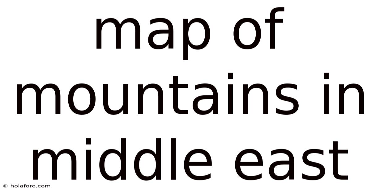 Map Of Mountains In Middle East