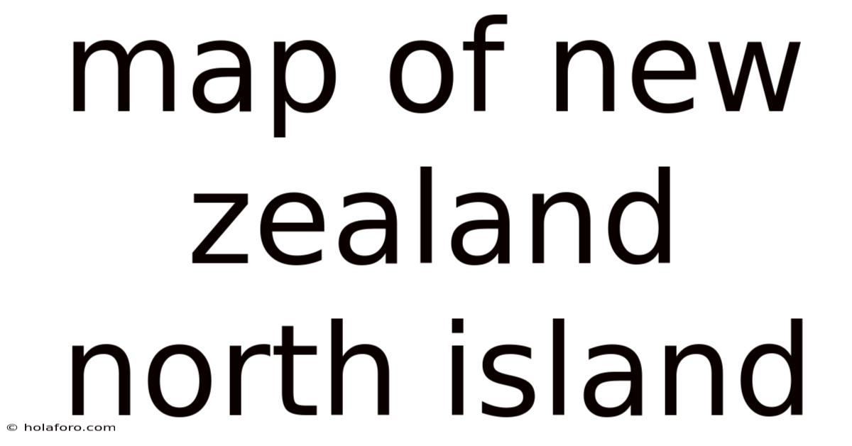 Map Of New Zealand North Island