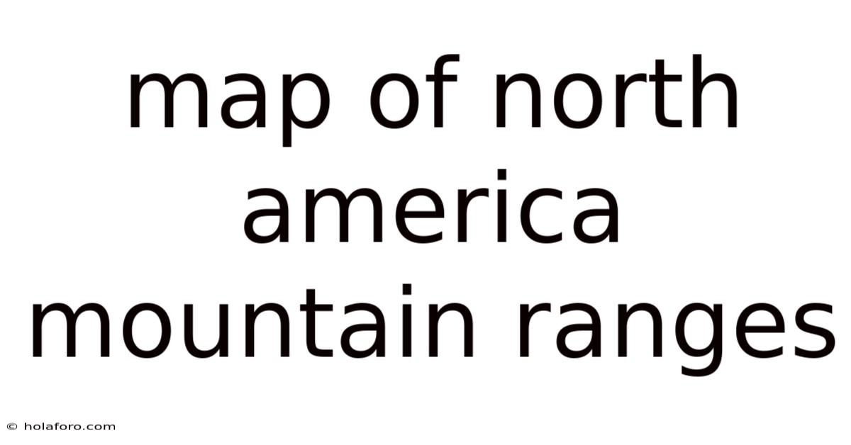 Map Of North America Mountain Ranges