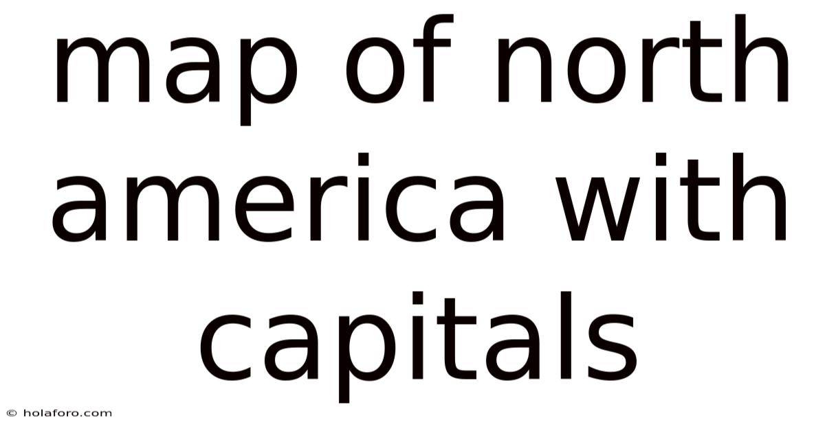 Map Of North America With Capitals