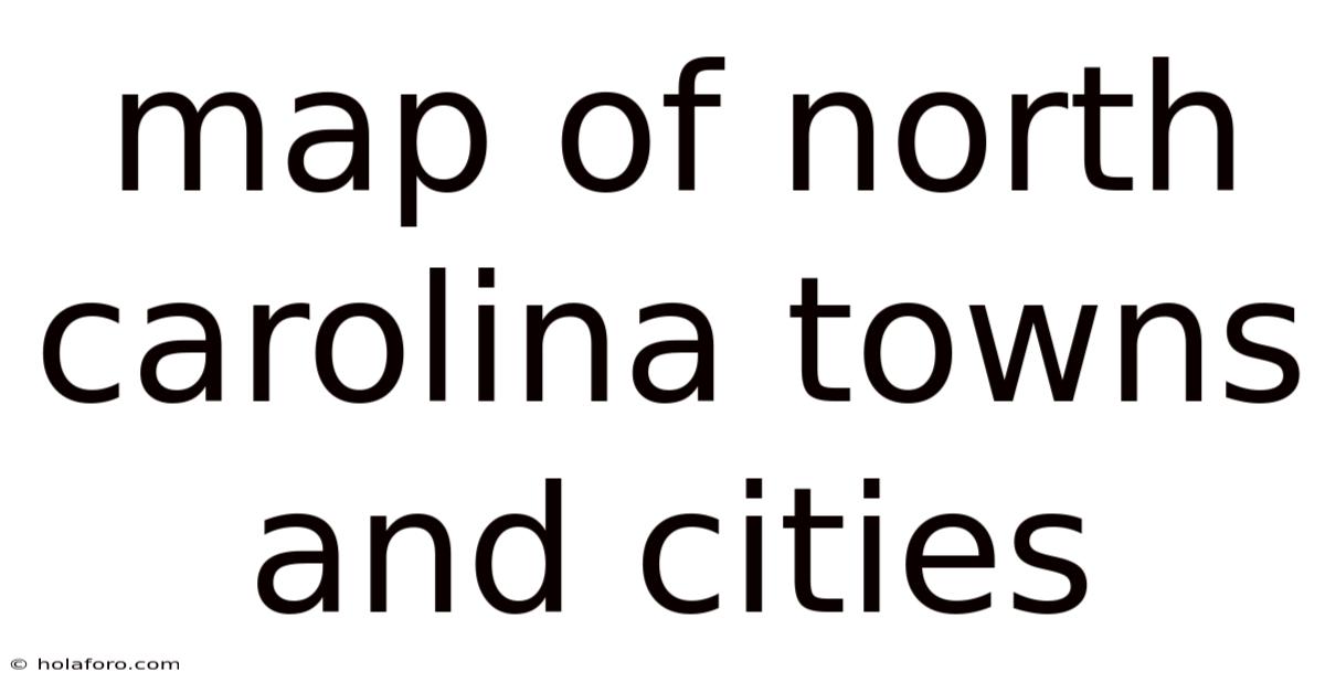 Map Of North Carolina Towns And Cities