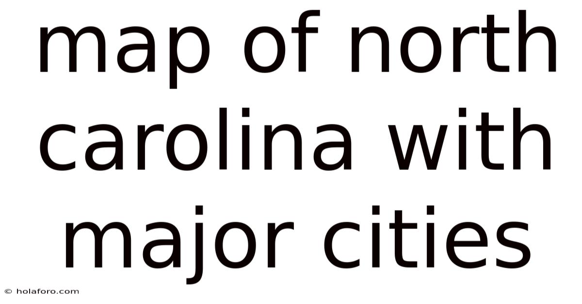 Map Of North Carolina With Major Cities