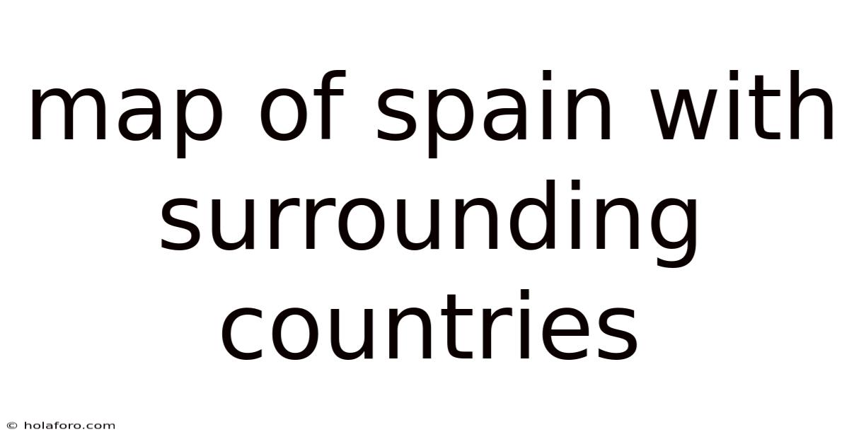 Map Of Spain With Surrounding Countries