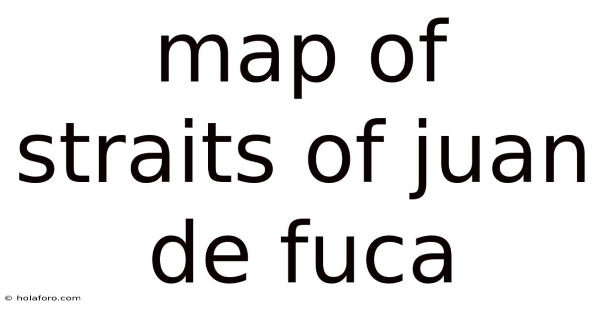 Map Of Straits Of Juan De Fuca