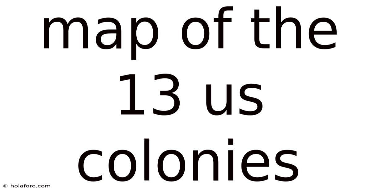 Map Of The 13 Us Colonies