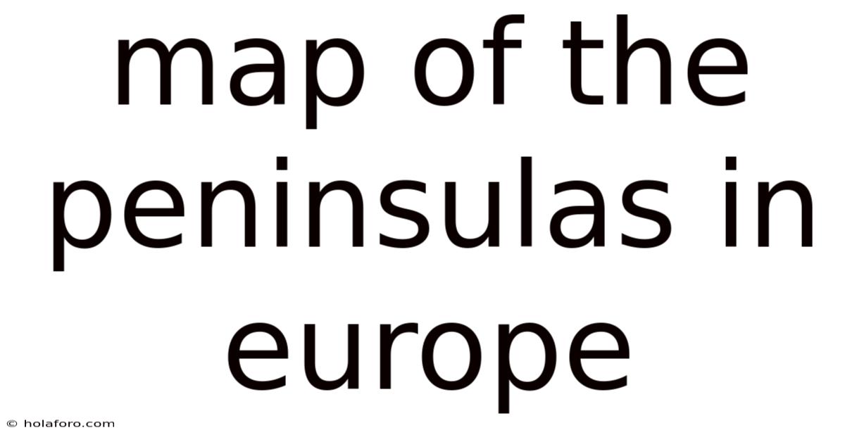 Map Of The Peninsulas In Europe