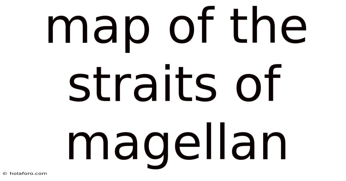 Map Of The Straits Of Magellan